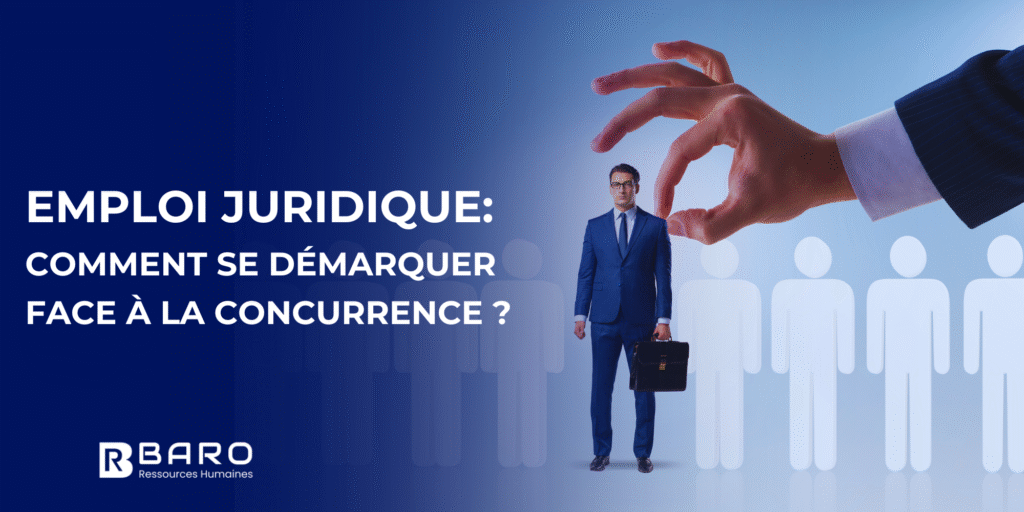Emploi juridique: comment se démarquer face à la concurrence ?